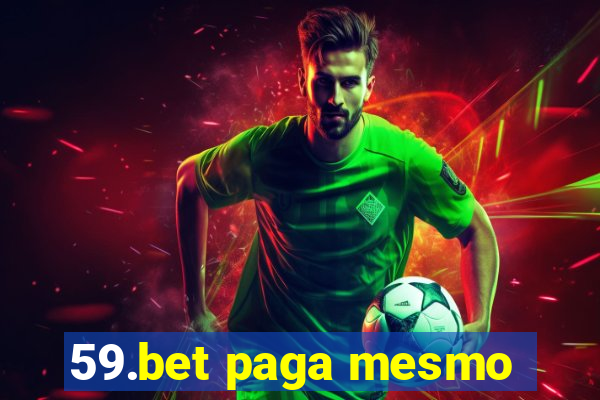 59.bet paga mesmo